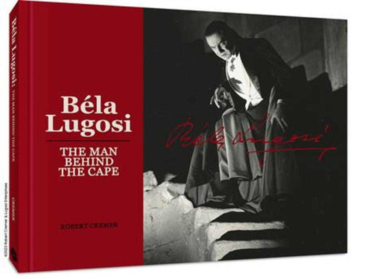 Bela Lugosi Hardcover The Man Behind The Cape