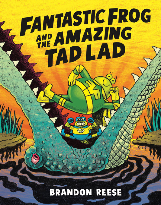 Fantastic Frog And The Amazing Tad Lad