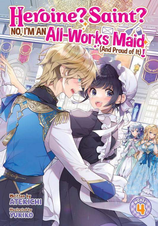 Heroine? Saint? No, I'M An All-Works Maid (And Proud Of It)! (Light Novel) Volume. 4