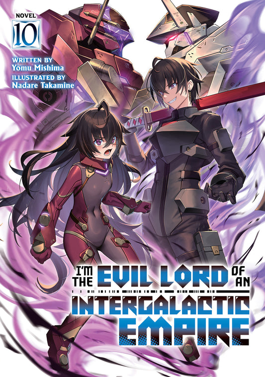 I'm The Evil Lord Of An Intergalactic Empire! (Light Novel) Volume. 10