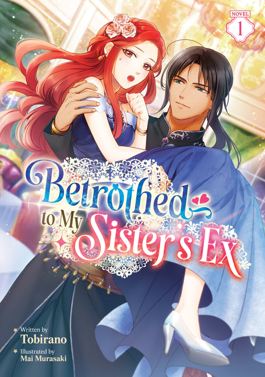 Betrothed To My Sister's Ex (Light Novel) Volume. 1